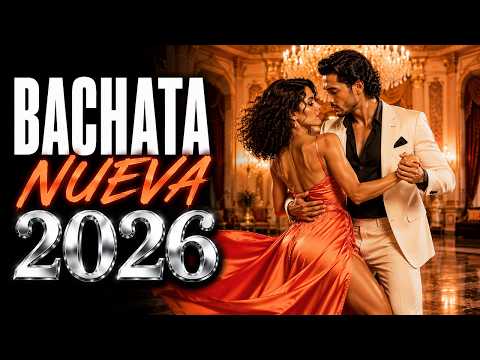 Bachata 2026 🔥 Lo Más Nuevo de la Bachata | Grandes Éxitos Románticos para Bailar