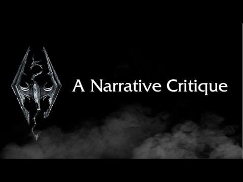 A Narrative Critique of The Elder Scrolls V: Skyrim